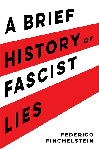 Federico Finchelstein / A Brief History of Fascist Lies poster