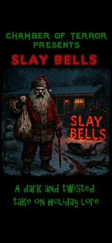 Chamber of Terror presents Slay Bells - a Twisted Take on Holiday Lore poster
