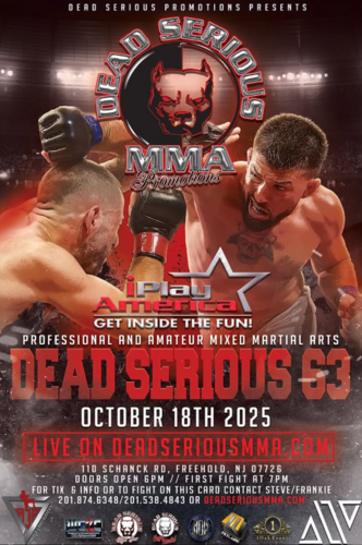 Dead Serious MMA Promotions Presents: Dead Serious 63 at iPlay America October 18th, 2025 poster