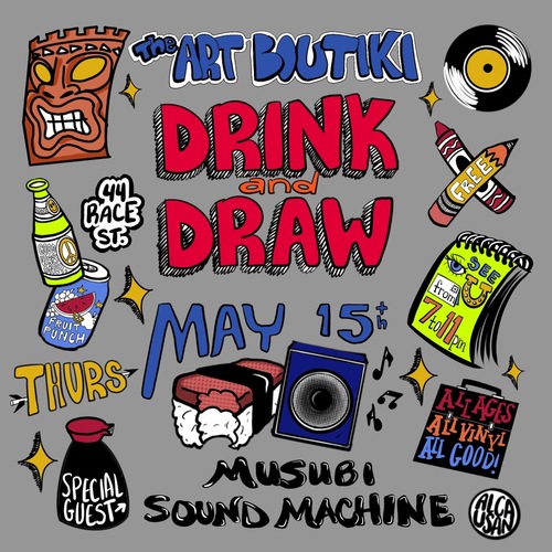 Art Boutiki Drink and Draw - May 2025 with guest selector Musubi Sound System poster