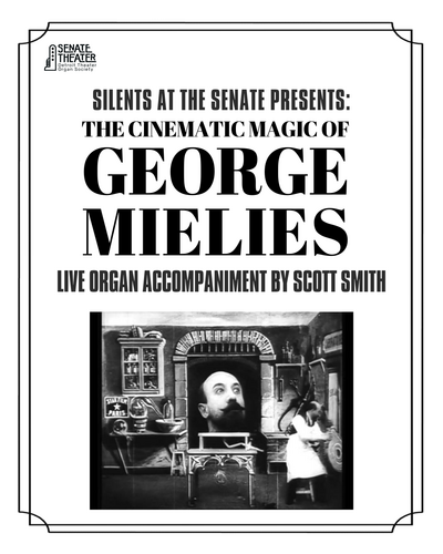 Silents at the Senate Presents: The Cinematic Magic of George Méliès 