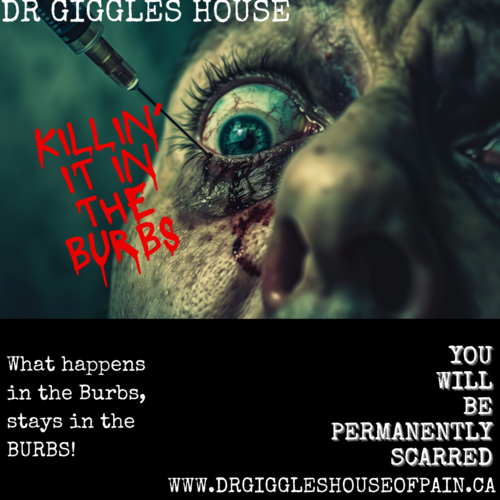 Dr. Giggles - Killin' it in the BURBS image