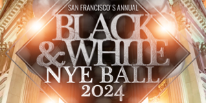 San Francisco's Annual Black & White New Year's Eve Ball: NYE 2024 - The Hibernia Bank  poster