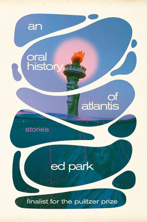 Booksmith presents: Ed Park with Kate Folk / An Oral History of Atlantis poster