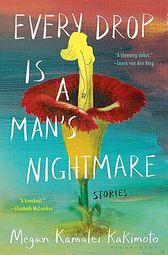 Megan Kamalei Kakimoto with Mimi Lok / Every Drop Is a Man's Nightmare poster