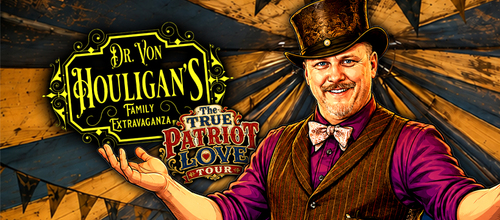 Rosetown SK: Dr. Von Houligan's Family Extravaganza True Patriot Love ...