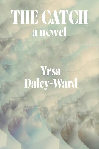 Booksmith presents: Yrsa Daley-Ward with Danyel Smith / The Catch poster