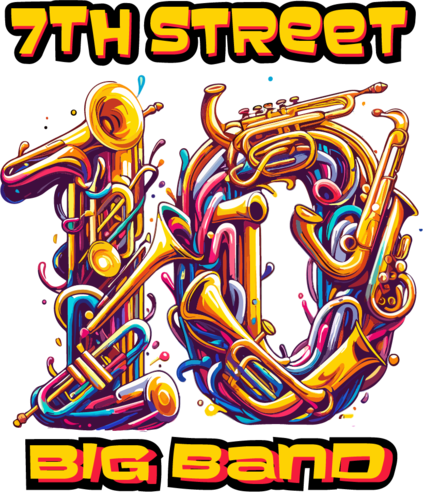 7th Street Big Band 10th Anniversary Show poster