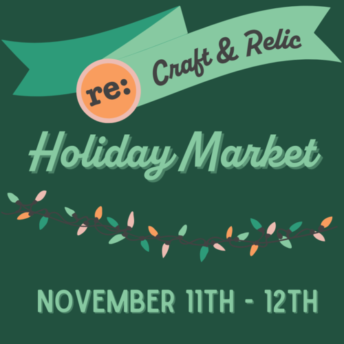 re:Craft and Relic HOLIDAY MARKET  2023  poster