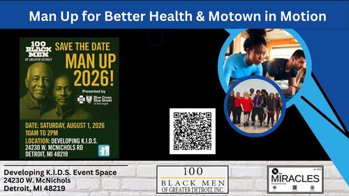 The Miracles Foundation: "Motown in Motion" & 100 Black Men Of Detroit: "Man Up For Better Health",  Health & Wellness event 8/1/26 poster