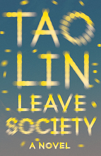 Tao Lin with Tommy Orange / Leave Society poster