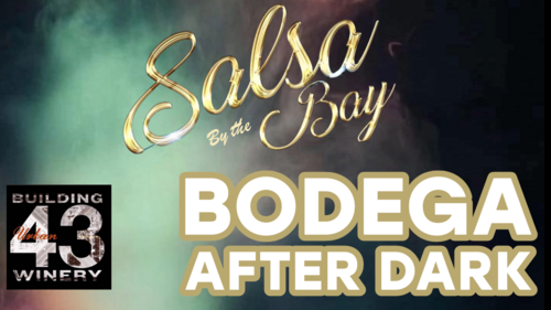 Bodega After Dark  w/ Julio Bravo at Building 43 Winery in Alameda