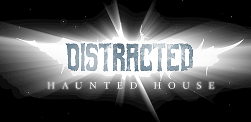 Distracted Haunted House Tickets poster