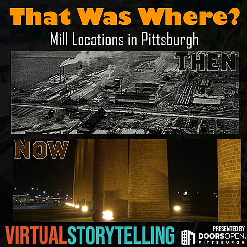 Virtual - That Was Where? - Mill Locations in Pittsburgh poster