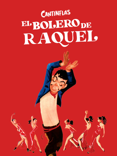 Cantinflas en El Bolero de Raquel (1957) - Film Screening and Fundraiser for La Carpa Theatre Detroit  poster