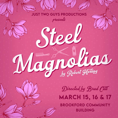 Steel Magnolias! poster