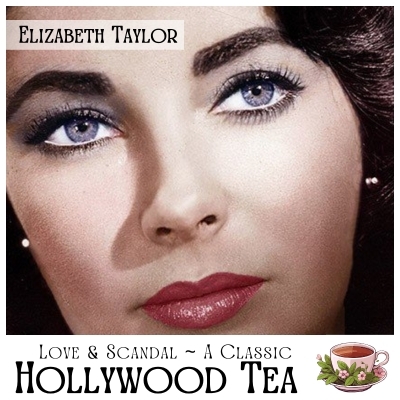 Love & Scandal ~ A Classic Hollywood Tea with Liz Taylor poster