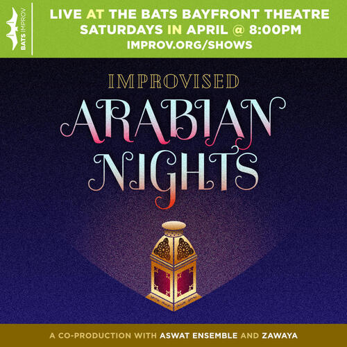 BATS Improv presents: Improvised Arabian Nights 04/05/25-04/26/25 poster