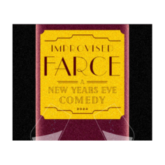 BATS Improv presents:  Improvised Farce: a New Year's Eve Comedy! poster