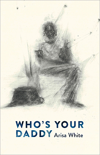 Arisa White / Who's Your Daddy, with Dan Alter, Michael 'MJ' Jones, Hernan De La Cruz Ramos & A.A. Vincent poster