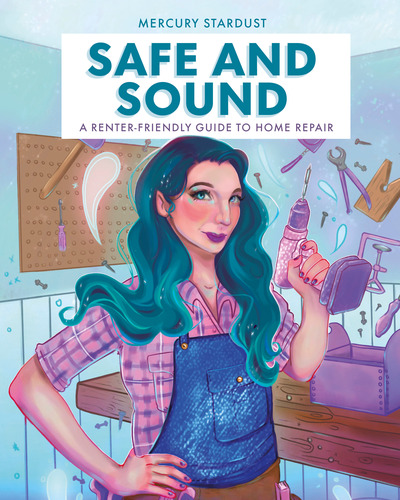 Mercury Stardust / Safe and Sound: A Renter-Friendly Guide to Home Repair poster