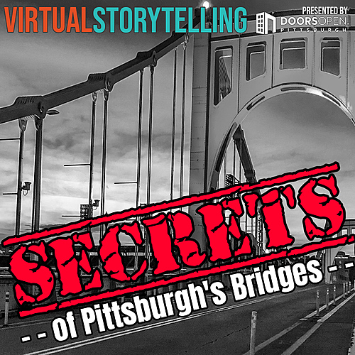 RECORDED/ 11.29.2021 Secrets of Pittsburgh's Bridges  poster