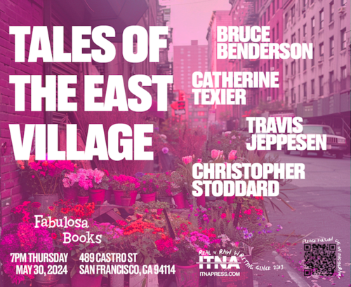 Tales of the East Village with Bruce Benderson, Catherine Texier, Travis Jeppesen, and Christopher Stoddard poster