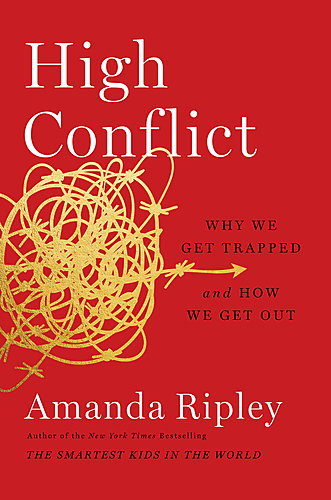 Amanda Ripley with Jason Marsh / High Conflict: Why We Get Trapped and How We Get Out poster