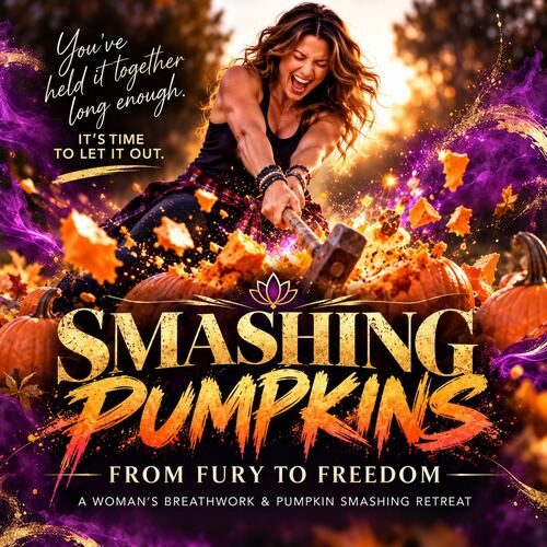 SMASHING PUMPKINS - From Fury to Freedom - A One Day Women's Retreat poster