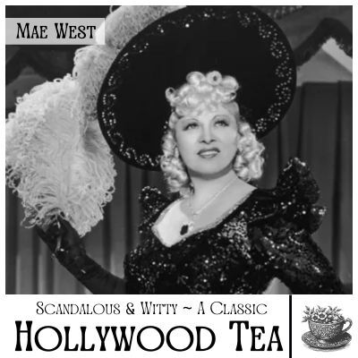 Scandalous & Witty ~ A Classic Hollywood Tea with Mae West poster