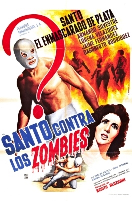Santo Contra los Zombies (Santo vs. The Zombies) 1961    ¡PELÍCULA AL AIRE LIBRE GRATIS! (FREE OUTDOOR SCREENING!)  poster
