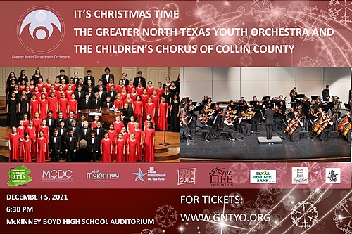Its Christmas Time. The Greater North Texas Youth Orchestra and the Children's Chorus of Collin County. Venue has been changed to McKinney Boyd High School Auditorium.  poster