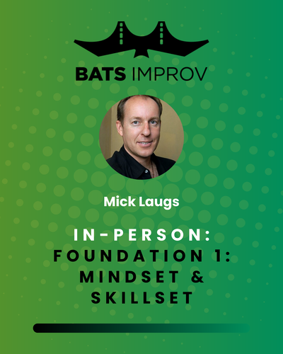 In-Person: Foundation 1: Mindset and Skillset with Mick Laugs - 3/31/25 poster