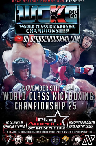 Dead Serious MMA Promotions Presents: World Class Kickboxing 25