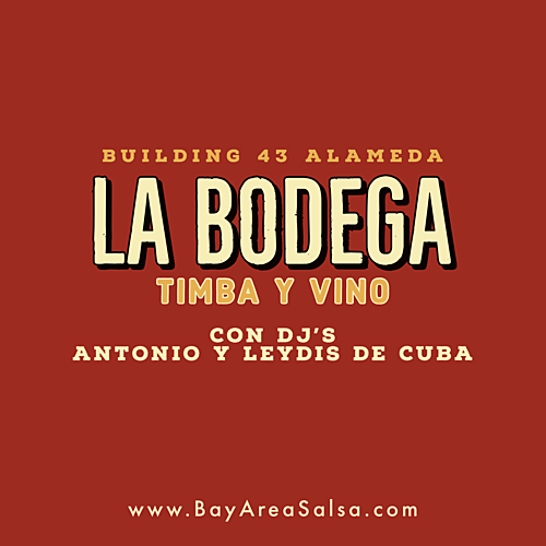 La Bodega / Timba y Vino @Building 43 w/ dj's Antonio & Leydis de Cuba  poster