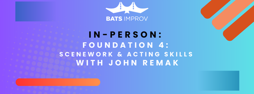 In-Person: Foundation 4: Scenework & Acting Skills with John Remak poster