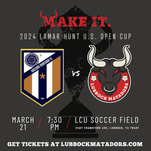 Lubbock Matadors VS Arizona Monsoon FC, US Open Cup First Round poster