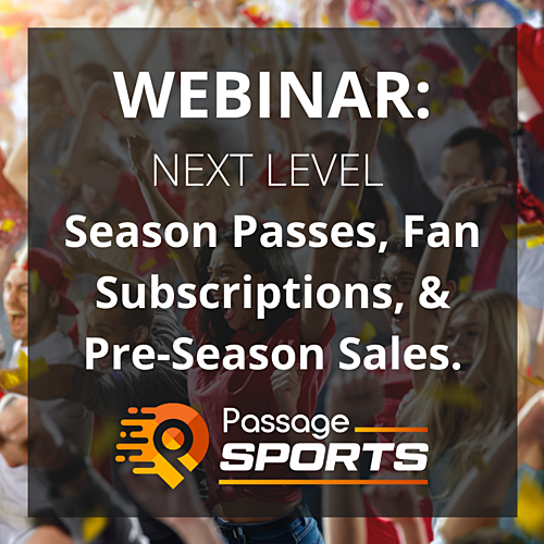 FREE Webinar: Next Level Season Passes and Fan Subscriptions poster
