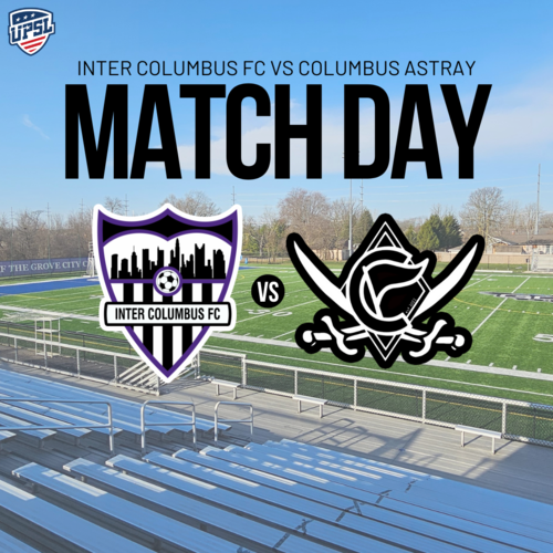 (UPSL) Inter Columbus FC vs. Columbus Astray poster