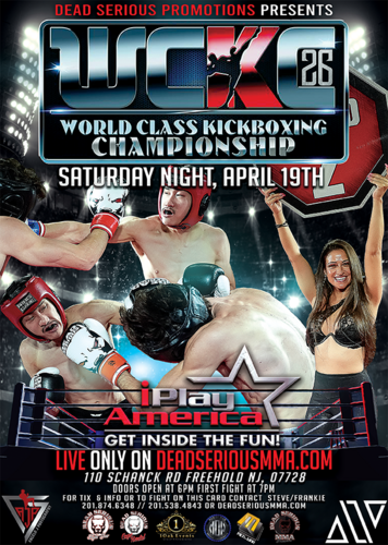 Dead Serious MMA Promotions Presents: World Class Kickboxing Championship 26 at iPlay America April 19th, 2025