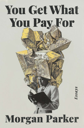 Morgan Parker with Mimi Tempestt / You Get What You Pay For poster