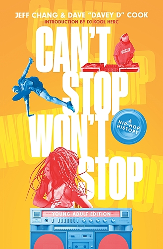 Launch for Jeff Chang & Dave "Davey D" Cook in conversation with RyanNicole / Can't Stop Won't Stop (Young Adult Edition): A Hip-Hop History poster