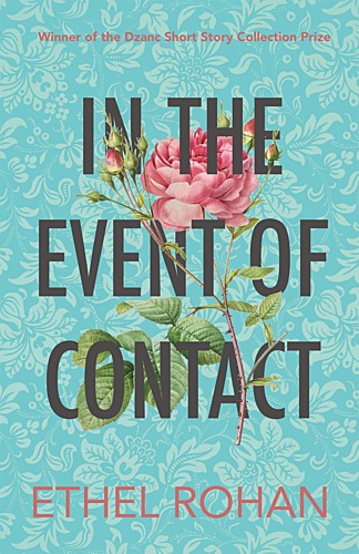Launch for Ethel Rohan with Joy Lanzendorfer / In the Event of Contact poster