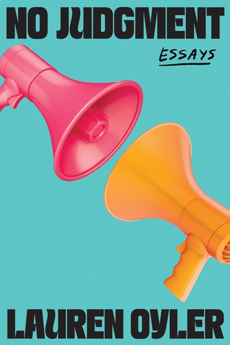 Lauren Oyler with Terry Castle / No Judgment: Essays poster