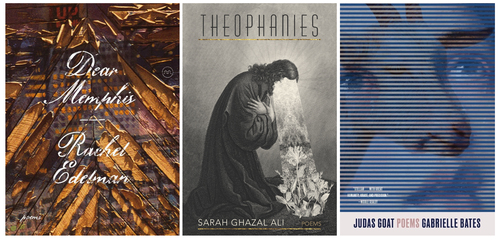 Rachel Edelman (Dear Memphis) and Sarah Ghazal Ali (Theophanies) with Gabrielle Bates (Judas Goat) poster