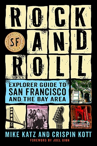 Launch for Mike Katz & Crispin Kott, with Stefanie Kalem / Rock and Roll Explorer Guide to San Francisco and the Bay Area poster
