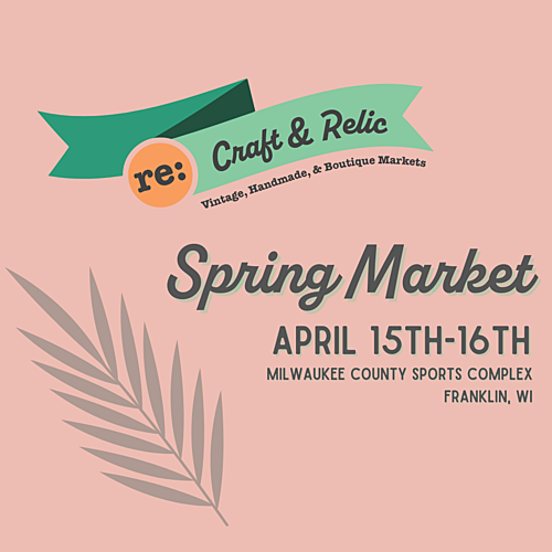 re:Craft and Relic SPRING MARKET  2023 poster
