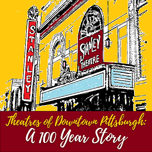 Virtual - Theatres of Downtown: A 100 Year Story poster