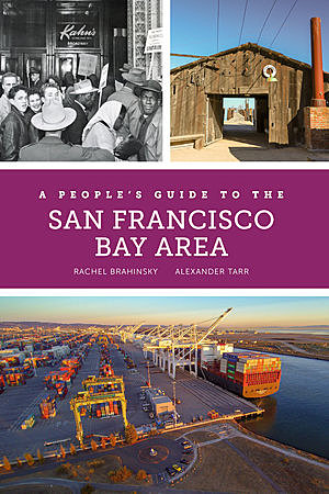 Rachel Brahinsky and Alexander Tarr / A People’s Guide to the San Francisco Bay Area poster