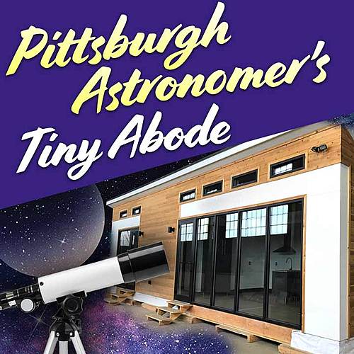 Virtual - Pittsburgh Astronomer's Tiny Abode  poster